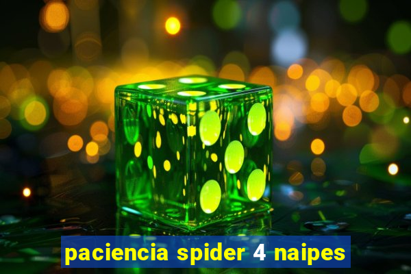 paciencia spider 4 naipes